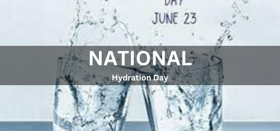 National Hydration Day [राष्ट्रीय जलयोजन दिवस]